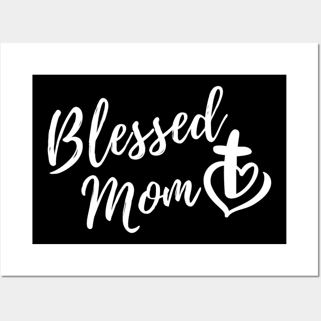 BLESSED MOM Wall Art by Faith & Freedom Apparel 